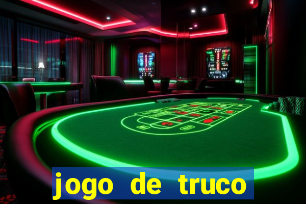 jogo de truco valendo dinheiro real